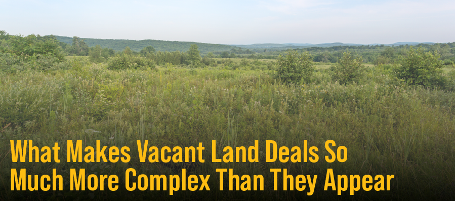 What Makes Vacant Land Deals So Much More Complex Than They Appear? teaser